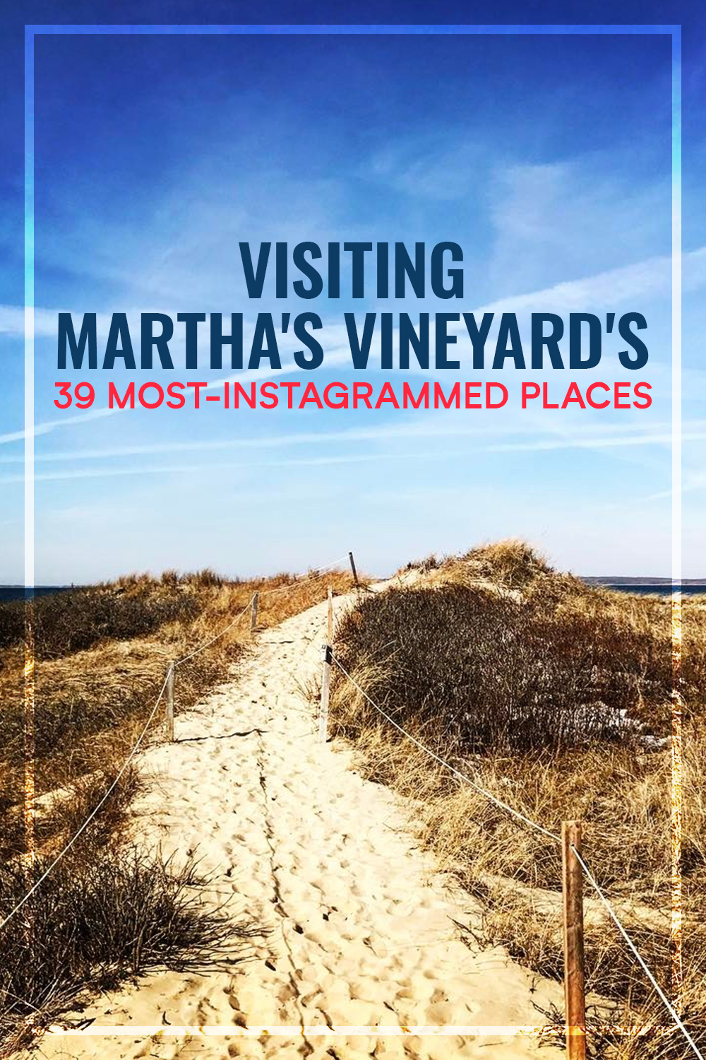 Visiting Martha's Vineyard's 39 MostInstagrammed Places